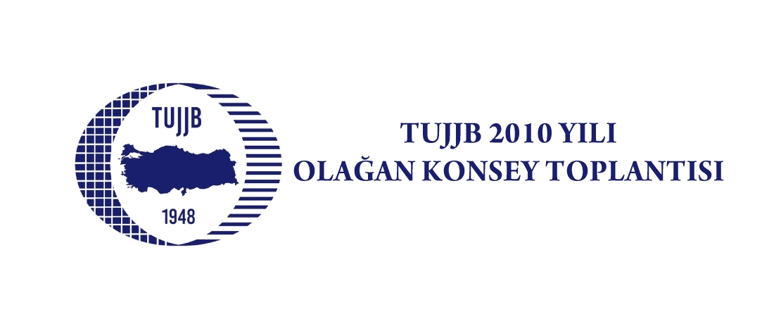 TUJJB’nin 2010 Yılı Olağan Konsey Toplantısı